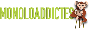 Monoloaddictes